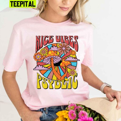 Nice Vibes Psychedelic Art Trending Unisex T-Shirt