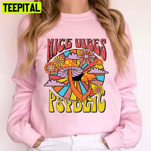 Nice Vibes Psychedelic Art Trending Unisex T-Shirt