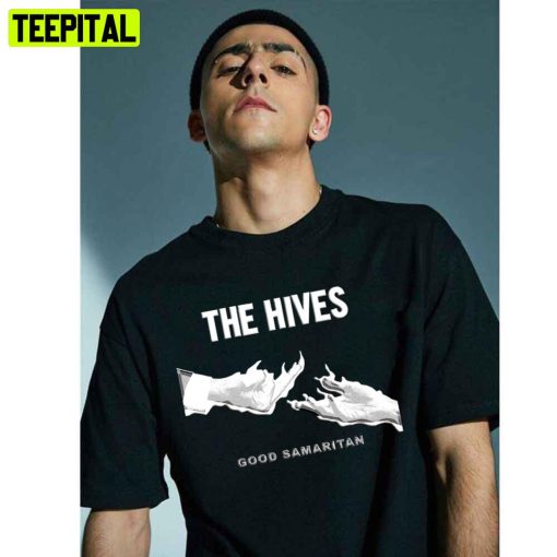 The Hives Good Samaritan Trending Unisex T-Shirt