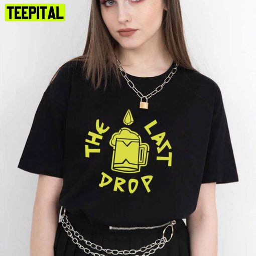 The Last Drop (Thematic Neon Green Black Bg) Trending Unisex T-Shirt