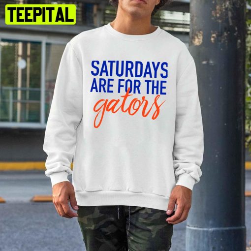 Saturdays Are For The Gators Trending Unisex T-Shirt