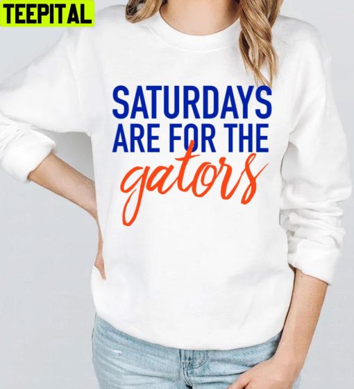 Saturdays Are For The Gators Trending Unisex T-Shirt