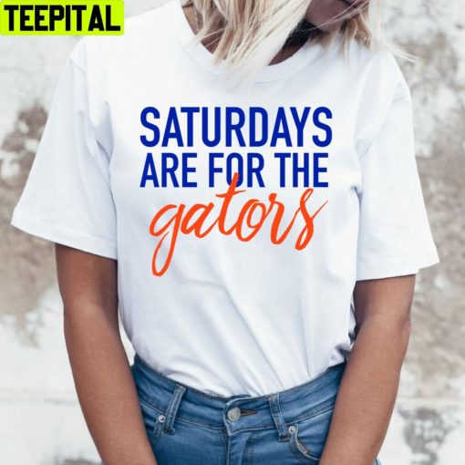 Saturdays Are For The Gators Trending Unisex T-Shirt