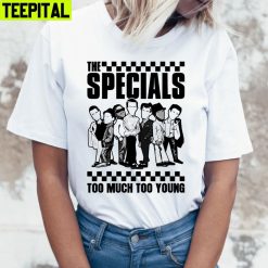 The Specials Band Too Much Too Young Trending Unisex T-Shirt