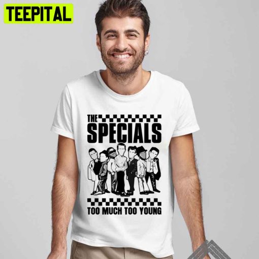 The Specials Band Too Much Too Young Trending Unisex T-Shirt