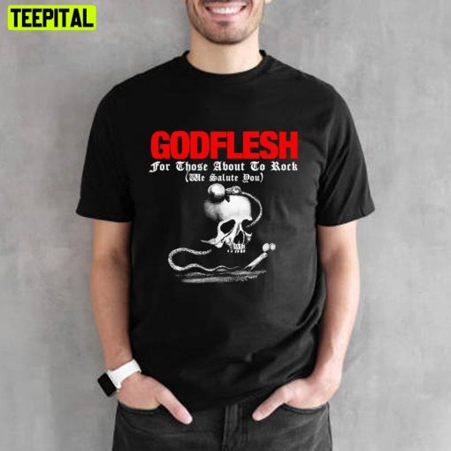 For Those About To Rock Godflesh Unisex T-Shirt