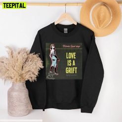 Love Is A Grift Victoria Squid Sings Unisex Sweatshirt