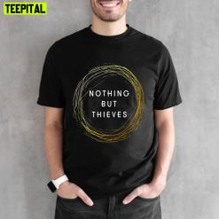 Nothing But Thieves Are An English Rock Band Unisex T-Shirt