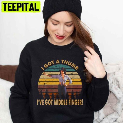 I Got A Thumb I’ve Got Middle Finger Unisex T-Shirt