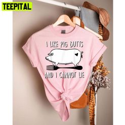 I Like Pig Butts And I Cannot Lie Funny Bbq Grill Unisex T-Shirt