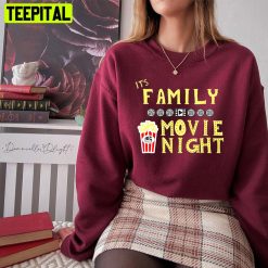 It’s Family Movie Night Unisex T-Shirt