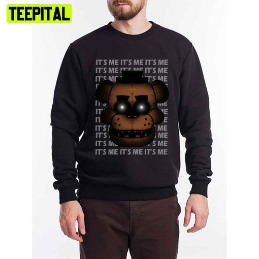 It’s Me (Five Nights At Freddy’s) Unisex T-Shirt