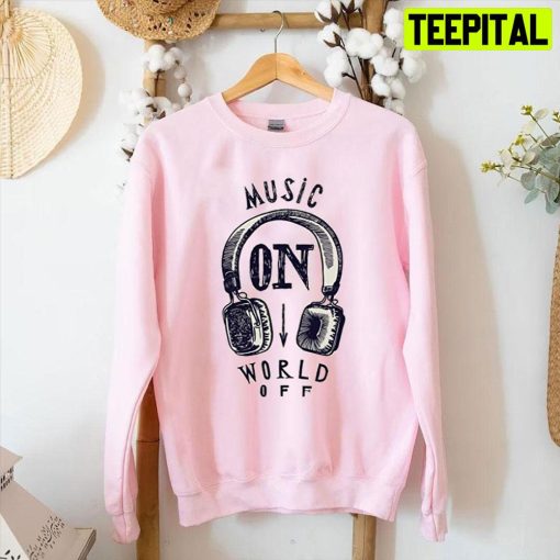 Music On World Off Unisex T-Shirt