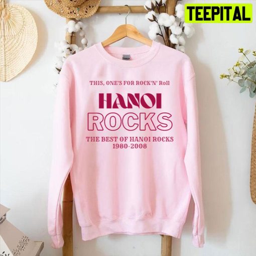 This One’s For Rock N’ Roll Hanoi Rocks Unisex T-Shirt