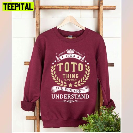 Vintage It’s A Toto Thing You Wouldn’t Understand Unisex T-Shirt