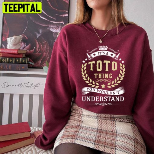 Vintage It’s A Toto Thing You Wouldn’t Understand Unisex T-Shirt