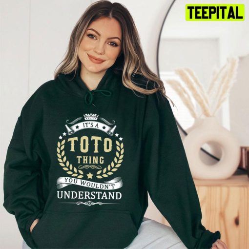 Vintage It’s A Toto Thing You Wouldn’t Understand Unisex T-Shirt