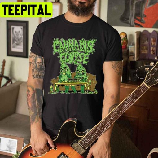 Weed Cannabis Corpse Unisex T-Shirt