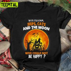 2021 With Freedom Jeeps Cats Who Could Be Happy Fall Pumpkin Patch Pumpkin Halloween Pregnancy Unisex T-Shirt Sweatshirt Hoodie