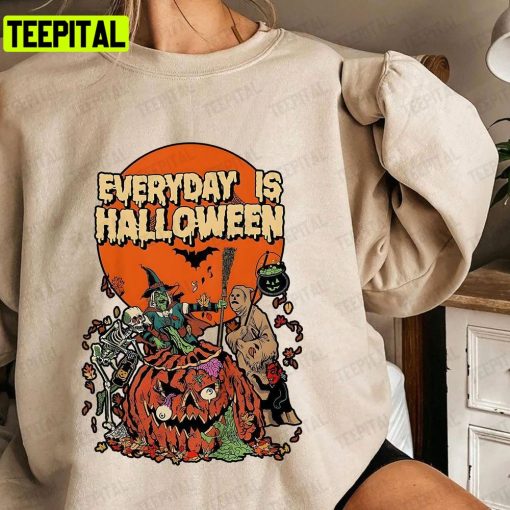 Everyday Is Halloween Spooky Horror Pumpkin Unisex T-Shirt Sweatshirt Hoodie