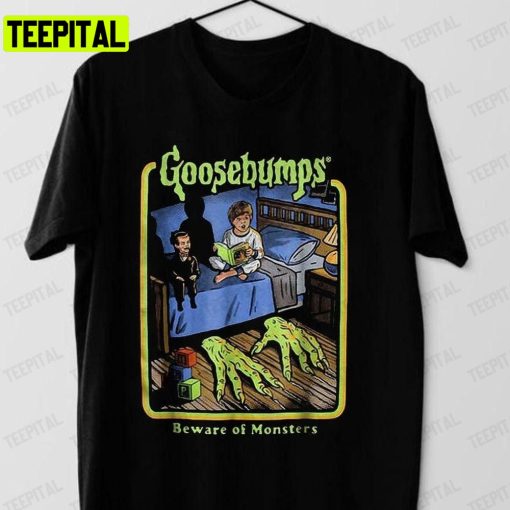 Goosebumps Beware Of Monsters Horror Halloween Unisex T-Shirt Sweatshirt Hoodie