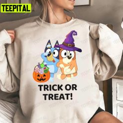 Halloween Bluey Trick Or Treat Funny Ghos Unisex T-Shirt Sweatshirt Hoodie