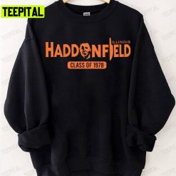 Halloween Haddonfield Illinois Class Of 1978 Unisex T-Shirt Sweatshirt Hoodie