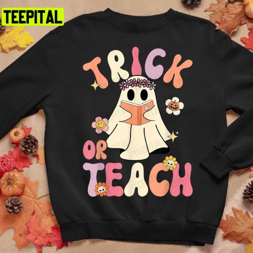 Halloween Party Trick Or Teach Unisex T-Shirt Sweatshirt Hoodie