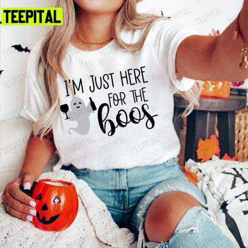 Im Just Here For The Boos Halloween Fall Unisex T-Shirt Sweatshirt Hoodie