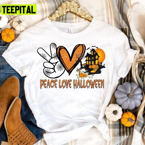 Peace Love Halloween Haunted House Fall Unisex T-Shirt Sweatshirt Hoodie