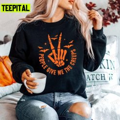 People Give Me The Creeps Halloween Horror Spooky Season Unisex T-Shirt Sweatshirt Hoodie