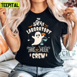 Spooky Laboratory Halloween Crew Science Chemistry Teacher Scientis Unisex T-Shirt Sweatshirt Hoodie