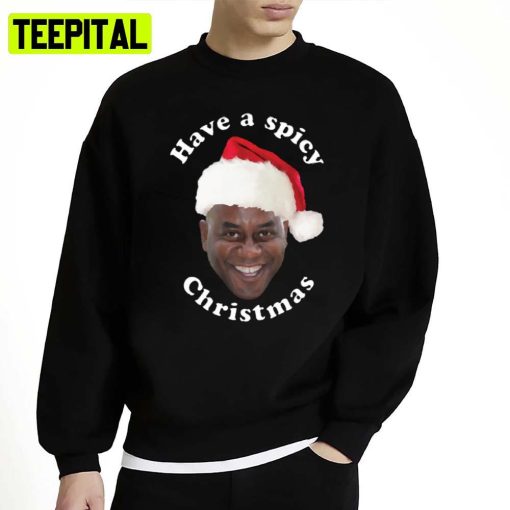 Ainsley Harriott Have A Spicy Christmas Unisex Sweatshirt