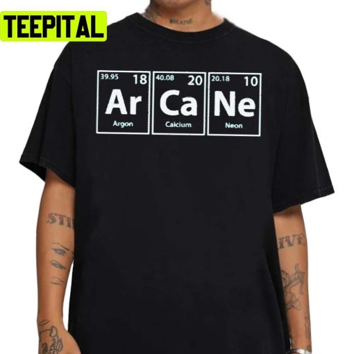 Arcane Ar Ca Ne Periodic Elements Spelling Unisex Sweatshirt