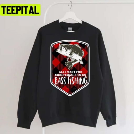 Bass Fishing All I Want Xmas Plaid Holiday Sweatshirt