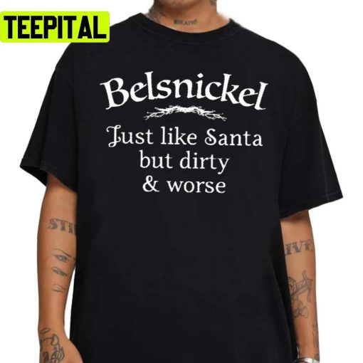 Belsnickel Just Like Santa But Dirty And Worse Funny Office Christmas Unisex Sweatshirt