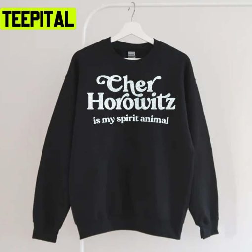 Cher Horowitz Is My Spirit Animal Clueless Holiday Sweatshirt