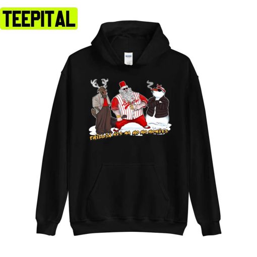 Chillin’ Wit Ma Ho Ho Homies Gangsta Santa Holiday Sweatshirt