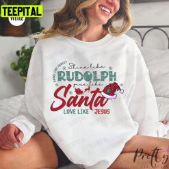 Dance Like Frosty Shine Like Rudolph Give Like Santa Love Like Jesus Jesus Christmas Unisex T-Shirt