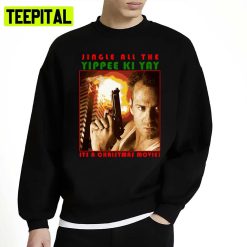 Die Hard Christmas Movie Unisex Sweatshirt