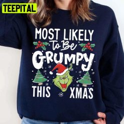 Grinch Grumpy Grinch Xmas Christmas Holidays Unisex Sweatshirt