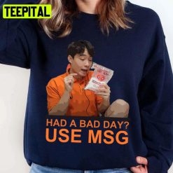 Had A Bad Day Use Msg Uncle Roger Unisex Sweatshirt