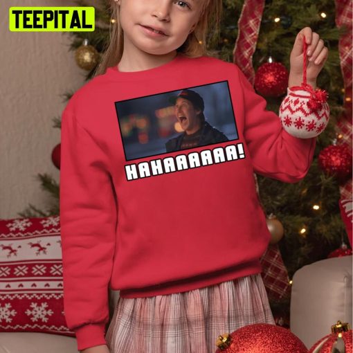 Hahaaaaaaaa National Lampoons Xmas Vacation Holiday Sweatshirt