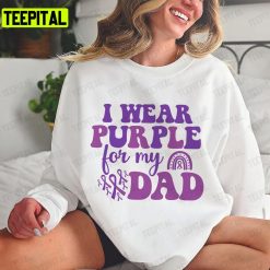 I Wear Purple For My Dad In November We Wear Purple Pancreatic Cancer Support Unisex T-Shirt