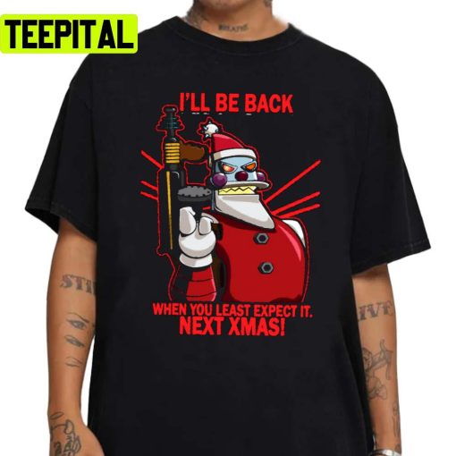 I’ll Be Back Next Xmas Futurama Unisex Sweatshirt