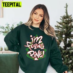 Im Feeling Pine Christmas Unisex Sweatshirt
