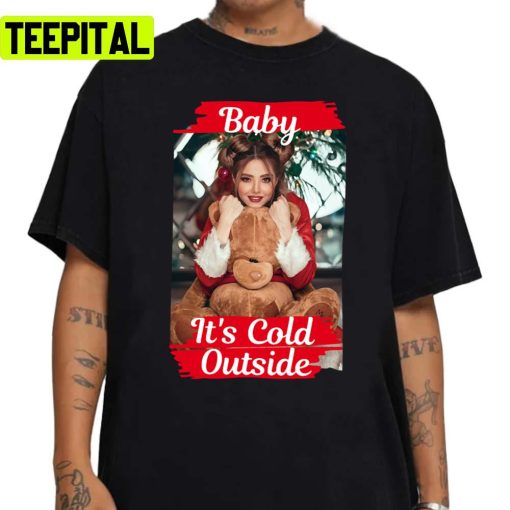 It’s Cold Outsides For Baby Unisex Sweatshirt