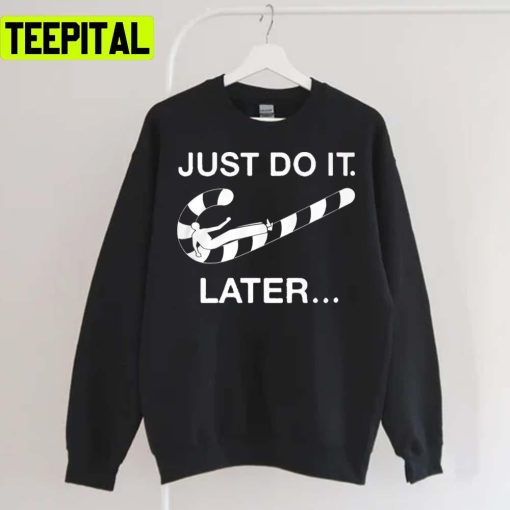 Just Do It Later Xmas Cane Candy Holiday Sweatshirt