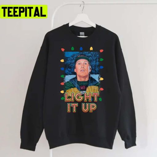 Light It Up Clark Griswold Xmas Vacation Holiday Sweatshirt