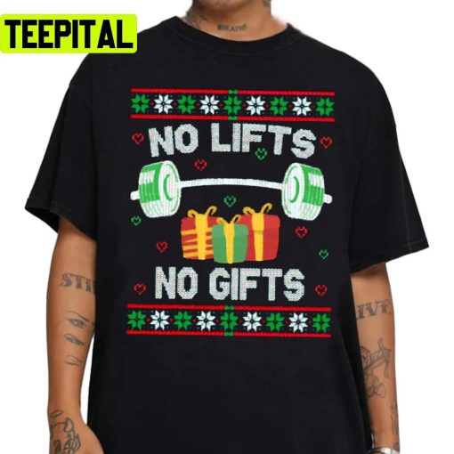 No Lifts In Christmas No Gifts Unisex Sweatshirt